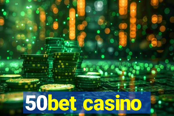 50bet casino